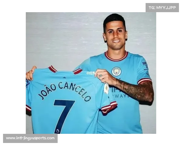 巴萨有意求购坎塞洛 曼城标价高达七千万欧元 巴萨有意求购坎塞洛 曼城标价高达七千万欧元